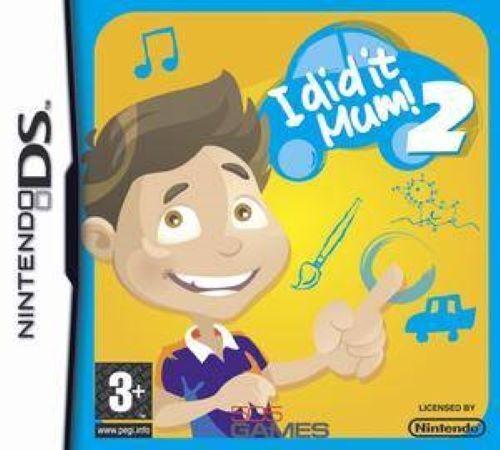 I Did It Mum 2 - Nintendo DS