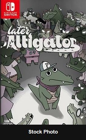 Later Alligator - Nintendo Switch